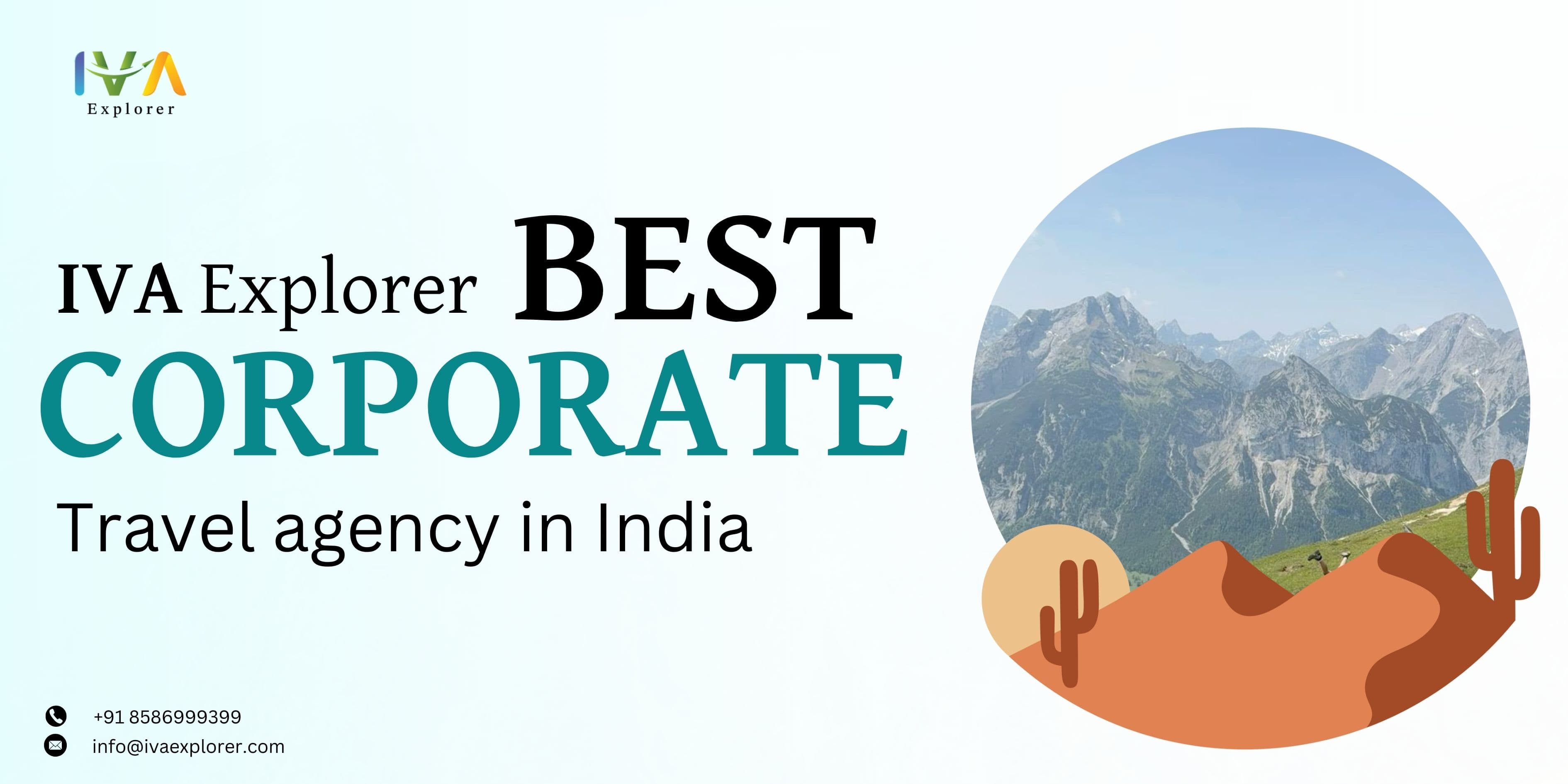 IVA Explorer: Best Corporate Travel Agency in India