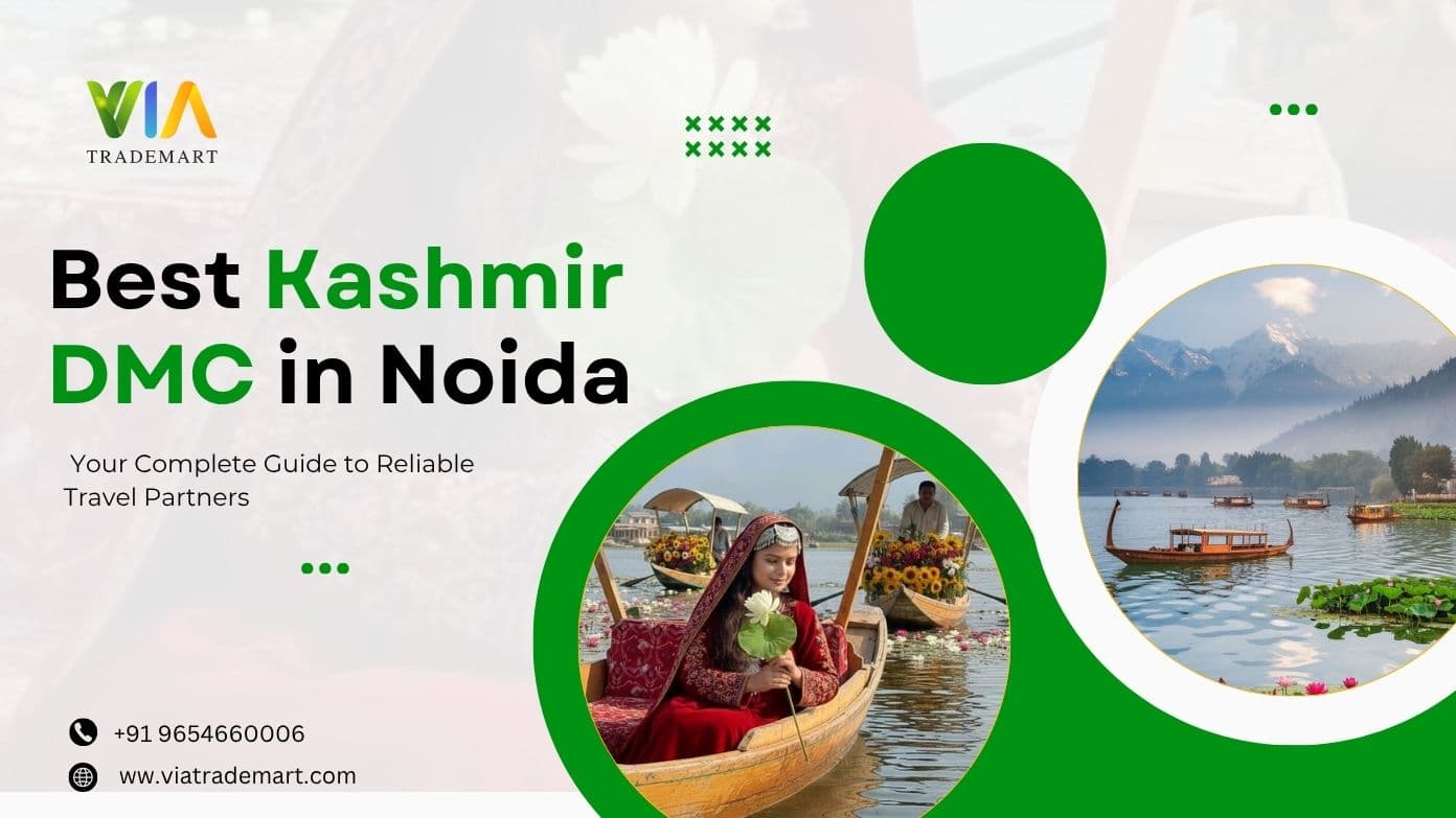 Best Kashmir DMC in Noida – Your Complete Guide to Reliable Travel Partners